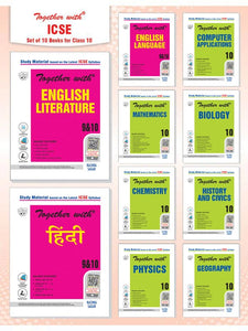 Together With ICSE English Lit (9 to 10), Math, English Lng (9 to 10), Hindi (9 to 10), (Chem, Phys, Bio), Computer App, (Geo & His) Study Material Class 10 (Set of 10 Books)