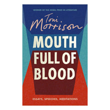 Load image into Gallery viewer, Mouth Full Of Blood : Toni Morrison
