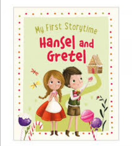 My Frist Storytime Hansel And Gretel