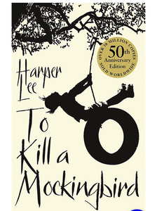 To Kill A Mockingbird: 50th Anniversary Edition