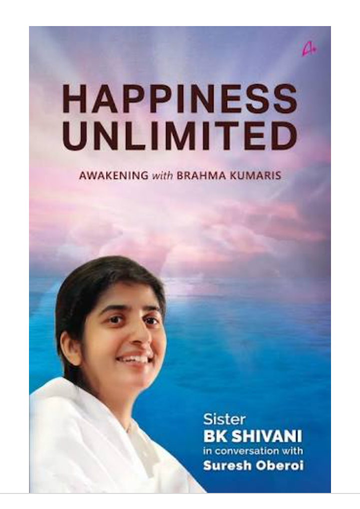 Happiness Unlimited Awakening With Brahma Kumaris