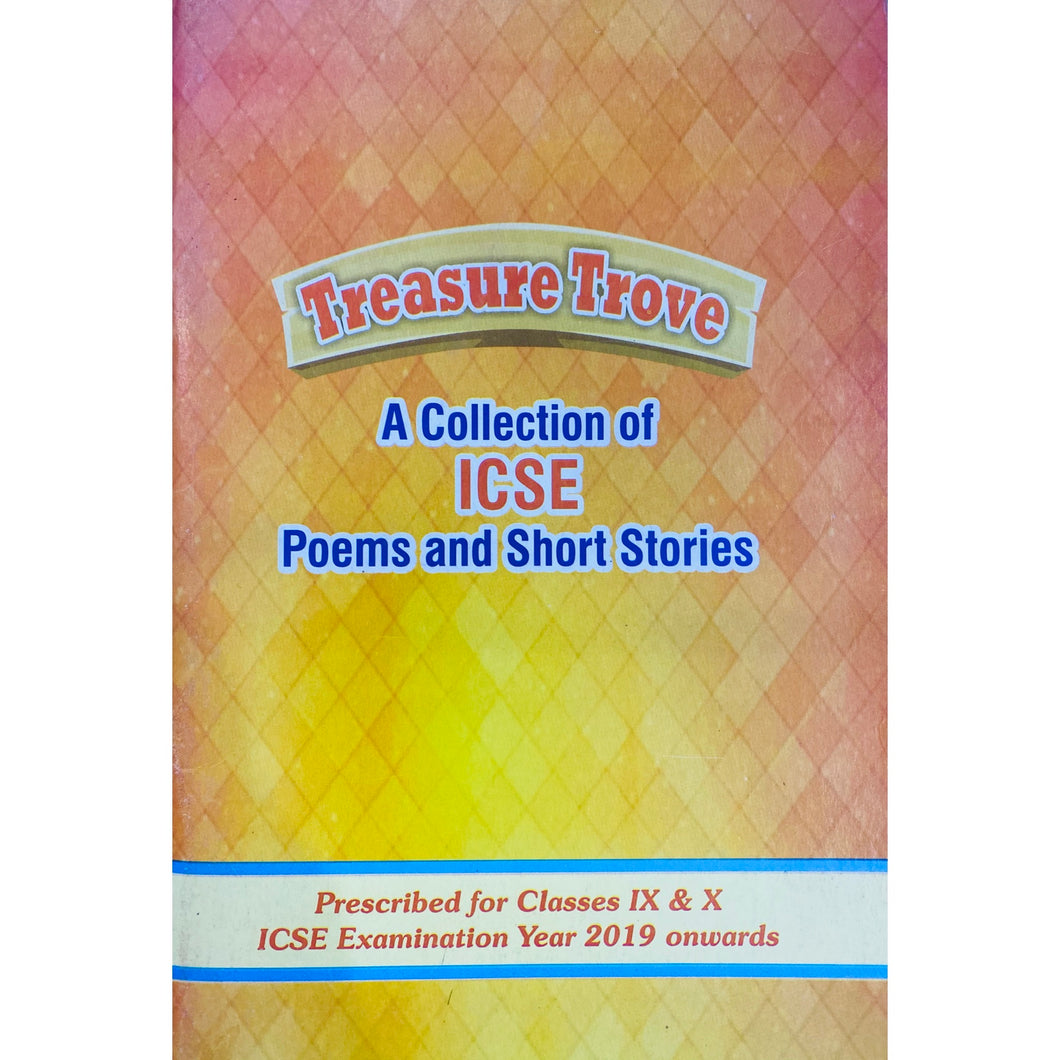 Treasure Trove - A collection of ICSE poems & short stories