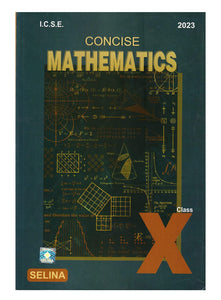 Selina ICSE Concise Mathematics For Class 10 (2022-2023) Session Paperback – 1 January 2022