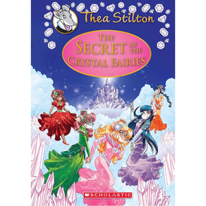 The Secret of the Crystal Fairies- Thea Stilton