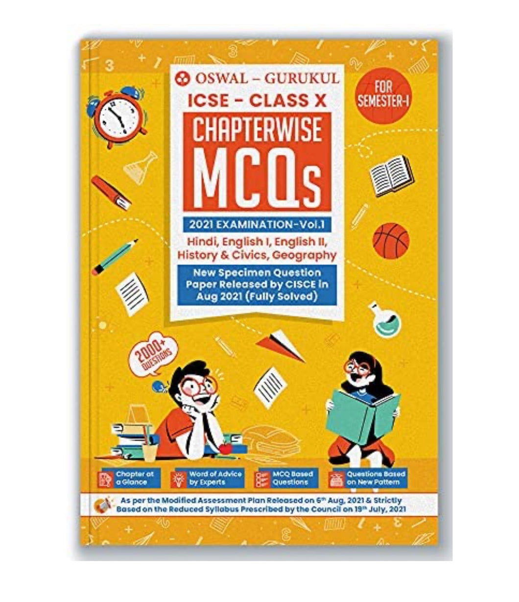 Chapterwise MCQs Book for ICSE Class 10 Semester I Exam 2021 : 2000+ New Pattern Questions (Hindi, English I, English II, History & Civics, Geography)