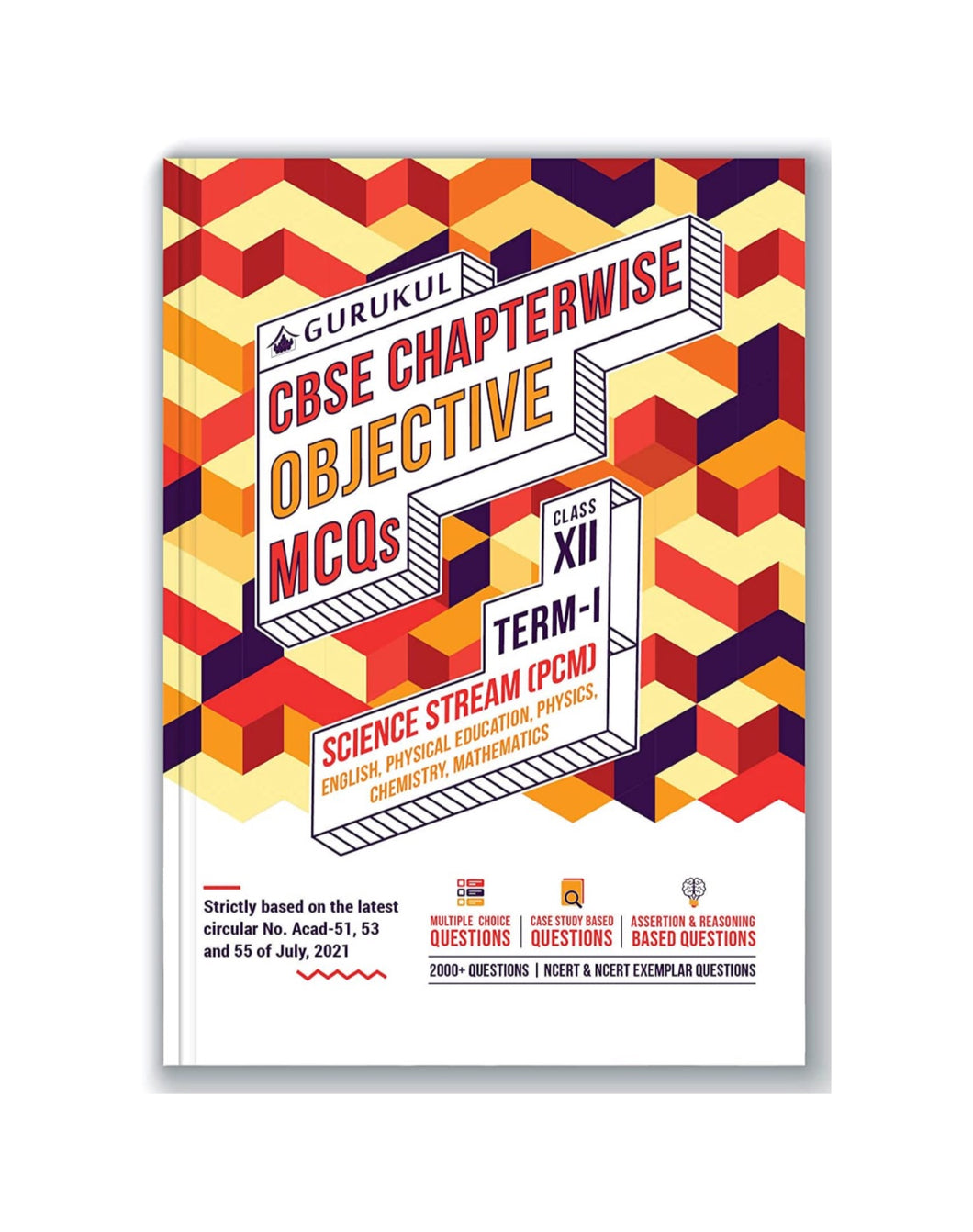 Chapterwise Objective MCQs Science (PCM) Book for CBSE Class 12 Term I Exam : 2000+ Multiple Choice Questions - (English, Physics, Chem, Maths, Ph Ed)