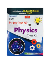 Load image into Gallery viewer, Vatsal ISC Hand Book of Physics Class XII
