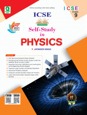 ICSE SELF-STUDY IN PHYSICS Class :9